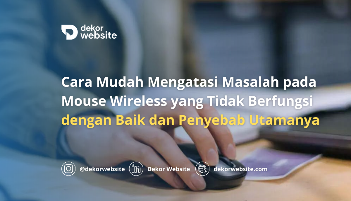 Cara Mudah Mengatasi Masalah pada Mouse Wireless yang Tidak Berfungsi dengan Baik