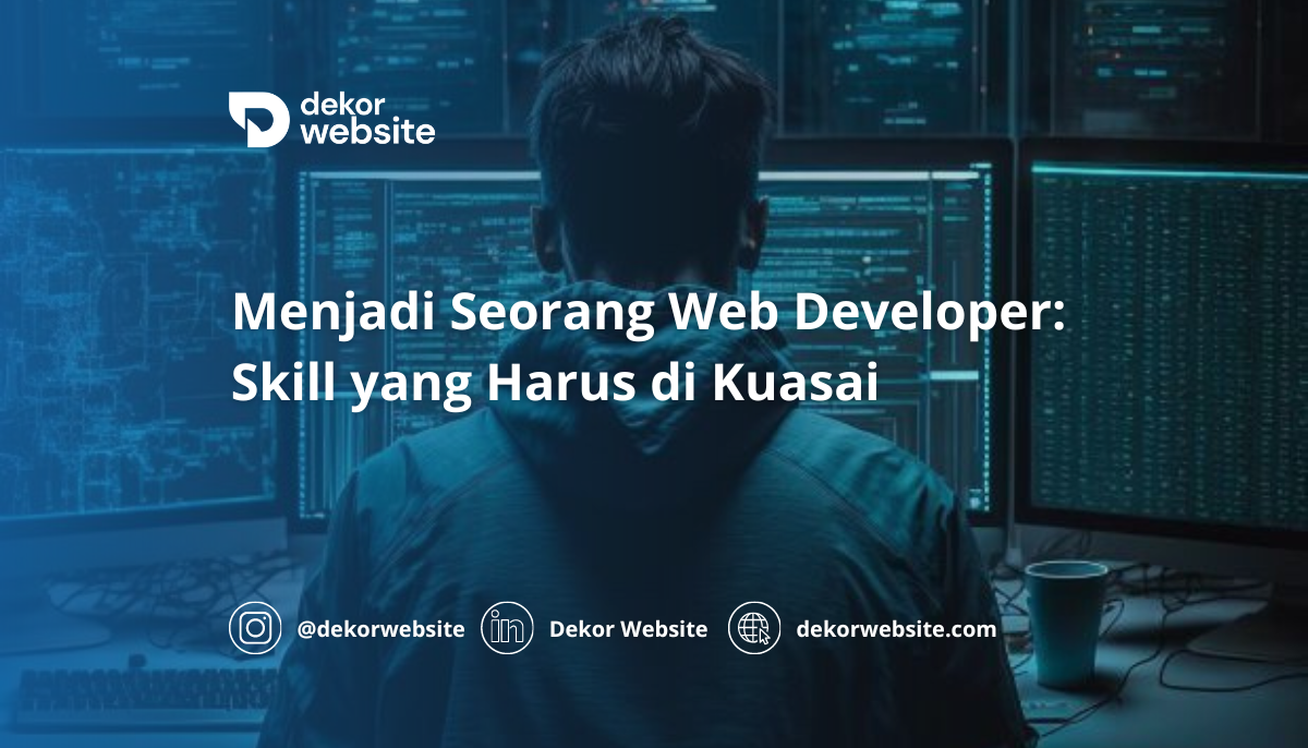 Menjadi Seorang Web Developer: Skill yang Harus di Kuasai