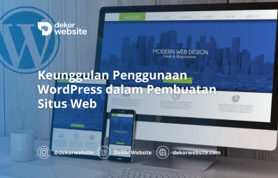 Keunggulan Penggunaan WordPress dalam Pembuatan Situs Web