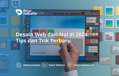 Desain Web dari Nol di 2024: Panduan Terkini dan Trik Terbaik untuk Membangun Situs dari Nol