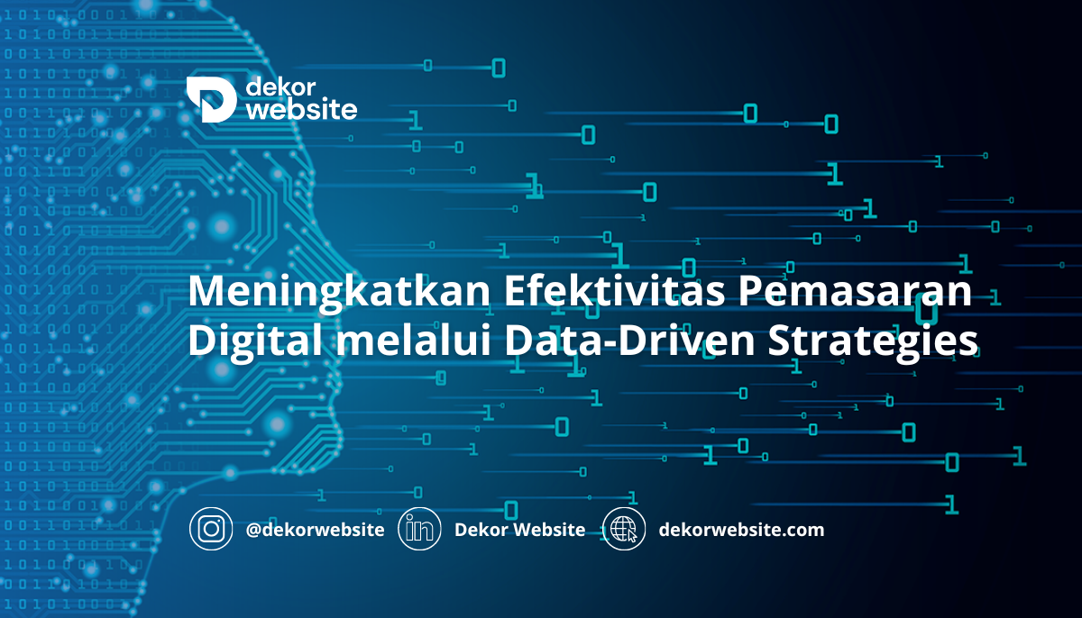 Meningkatkan Efektivitas Pemasaran Digital melalui Data-Driven Strategies