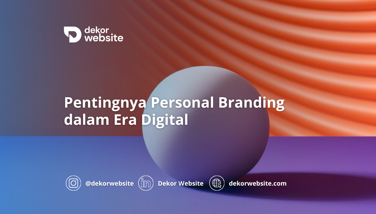 Pentingnya Personal Branding dalam Era Digital