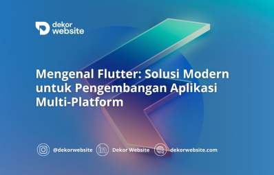 Mengenal Flutter: Solusi Modern untuk Pengembangan Aplikasi Multi-Platform