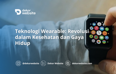 Teknologi Wearable: Revolusi dalam Kesehatan dan Gaya Hidup