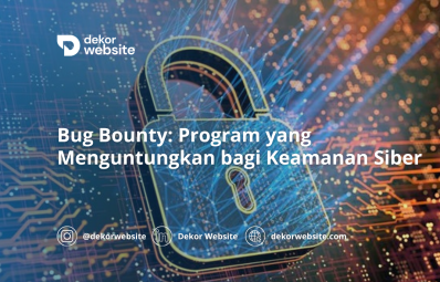 Bug Bounty: Program yang Menguntungkan bagi Keamanan Siber