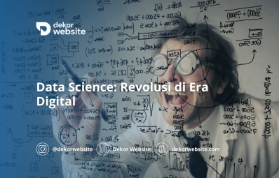 Data Science: Revolusi dan Transformasi dalam Era Digital Modern