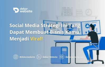 Social Media Strategi Ini Yang Dapat Membuat Bisnis Kamu Menjadi Viral!