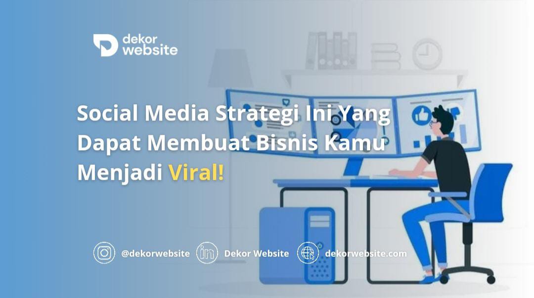 Social Media Strategi Ini Yang Dapat Membuat Bisnis Kamu Menjadi Viral!