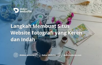 Langkah Membuat Situs Website Fotografi yang Keren dan Indah