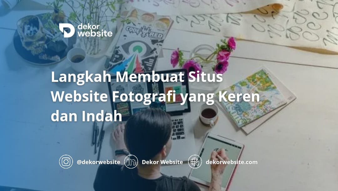 Langkah Membuat Situs Website Fotografi yang Keren dan Indah