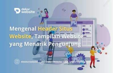 Mengenal Header Situs Website, Tampilan Website yang Menarik Pengunjung