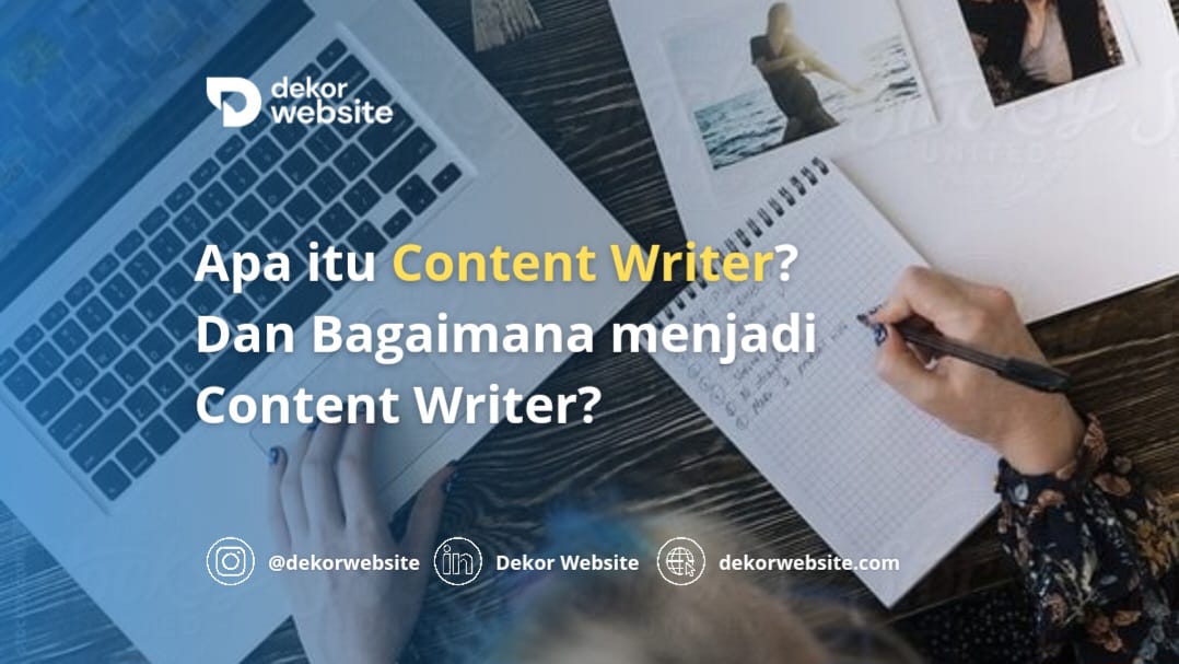 Apa itu Content Writer? Dan Bagaimana menjadi Content Writer?