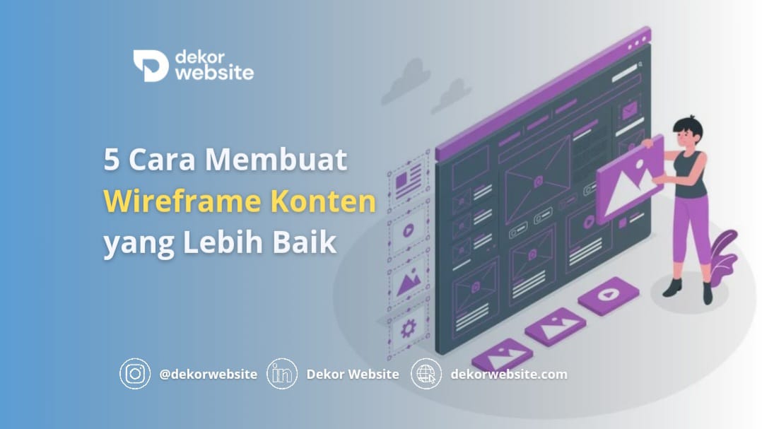 5 Strategi Membuat Wireframe Konten yang Lebih Optimal demi Meningkatkan Pengalaman Pengguna