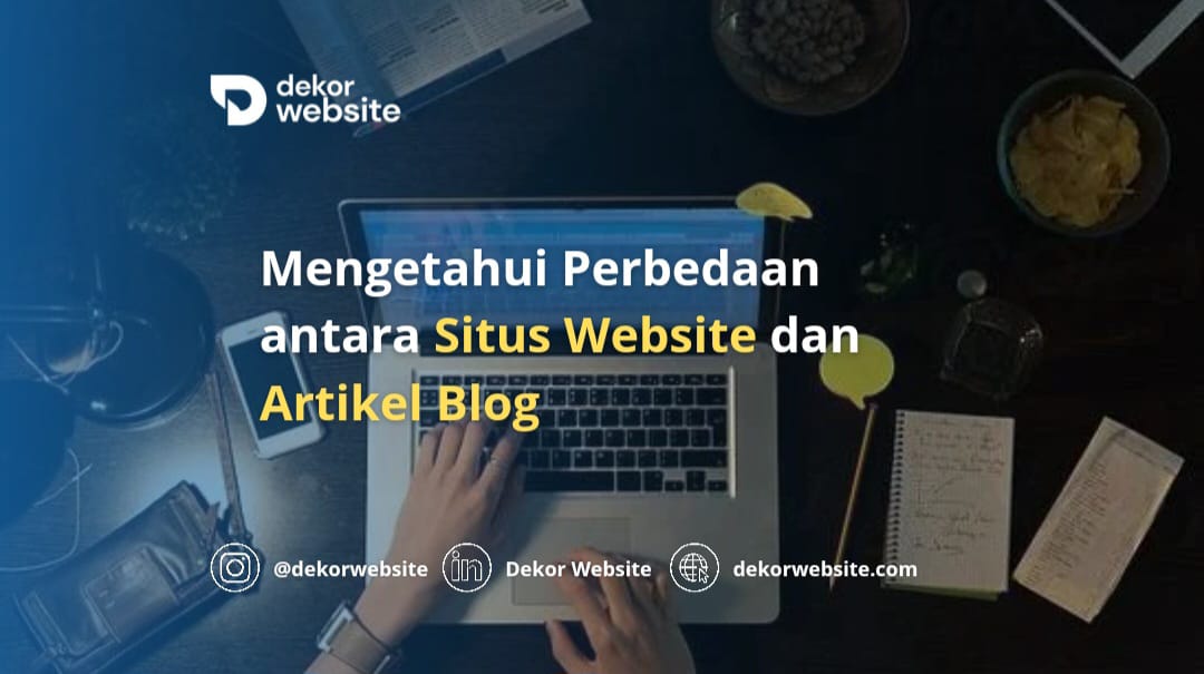 Mengetahui Perbedaan antara Situs Website dan Artikel Blog