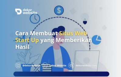 Cara Membuat Situs  Web Startup yang Memberikan Hasil