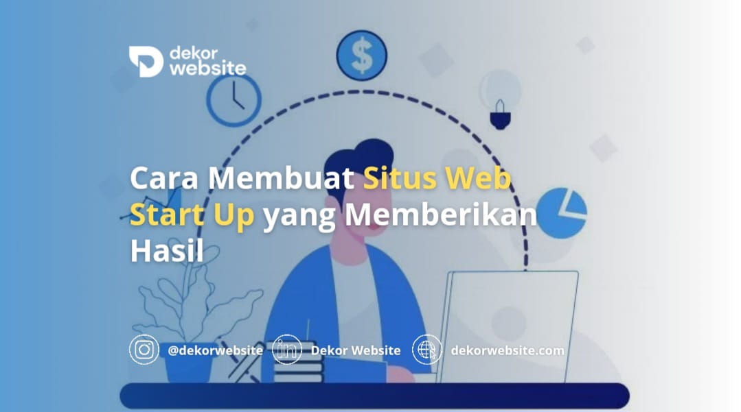 Cara Membuat Situs  Web Startup yang Memberikan Hasil