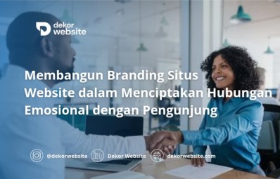 Membangun Branding Situs Web untuk Menciptakan Ikatan Emosional dengan Pengunjung.