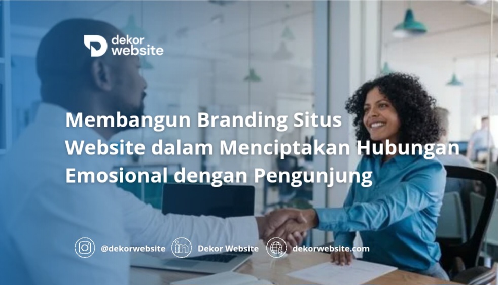 Membangun Branding Situs Web untuk Menciptakan Ikatan Emosional dengan Pengunjung.