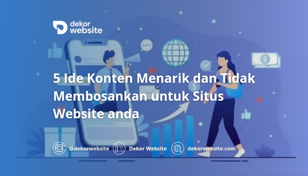 5 Ide Konten Menarik dan Tidak Membosankan untuk Situs Website Anda