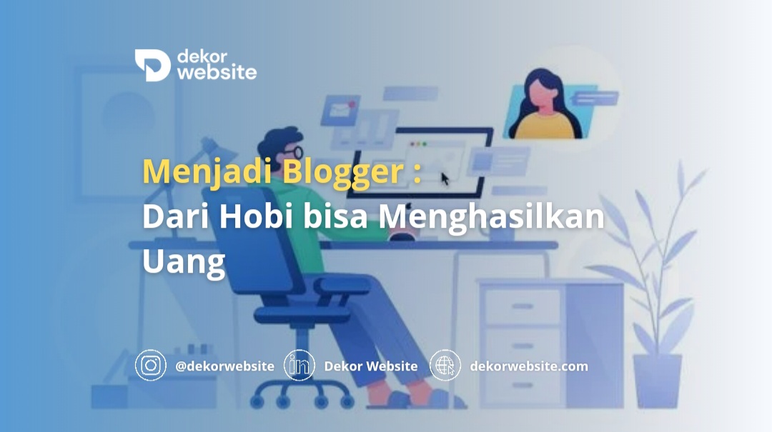 Menjadi Blogger Profesional: Mengubah Hobi Menjadi Sumber Penghasilan Yang Potensial