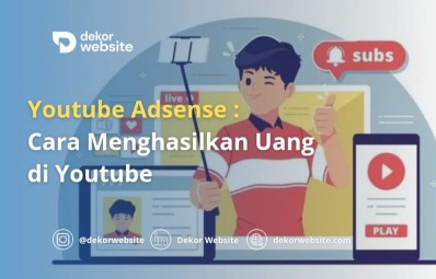 Youtube Adsense: Cara Menghasilkan Uang di Platform Youtube