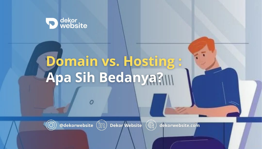 Domain vs. Hosting: Apa Sih Perbedaan antara Keduanya?