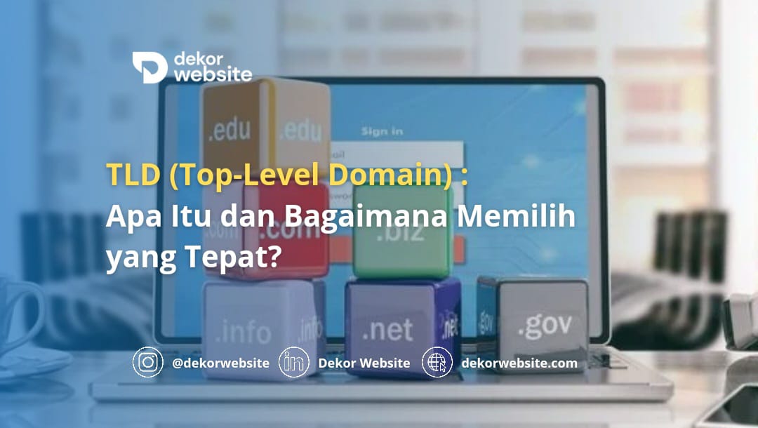 TLD (Top-Level Domain): Apa Itu dan Bagaimana Memilih yang Tepat?