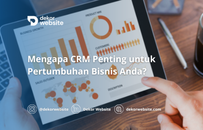 Mengapa CRM Penting untuk Pertumbuhan Bisnis Anda?